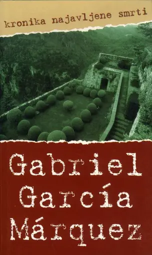 Kronika najavljene smrti, Marquez, Gabriel Garcia