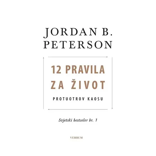 12 pravila za život, Jordan B. Peterson