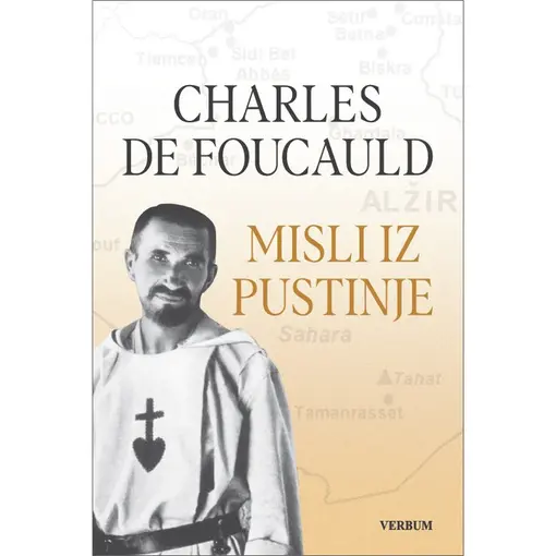 Misli iz pustinje, Charles De Foucauld