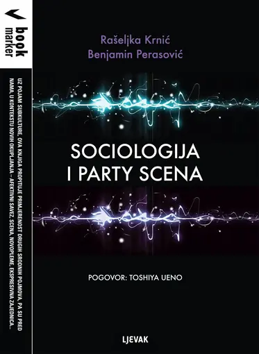 Sociologija i party scena, Rašeljka Krnić / Benjamin Perasović