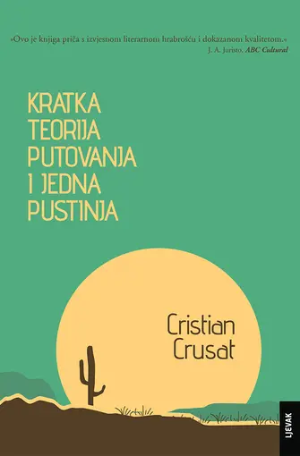 Kratka teorija putovanja i jedna pustinja, Cristian Crusat