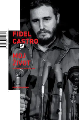 Fidel Castro: Moj život - biografija u dva glasa, Ramonet, Ignacio