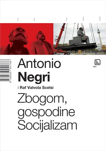 Zbogom, gospodine Socijalizam, Antonio Negri