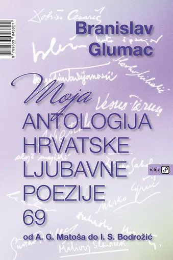 Moja antologija hrvatske ljubavne poezije, Glumac, Branislav