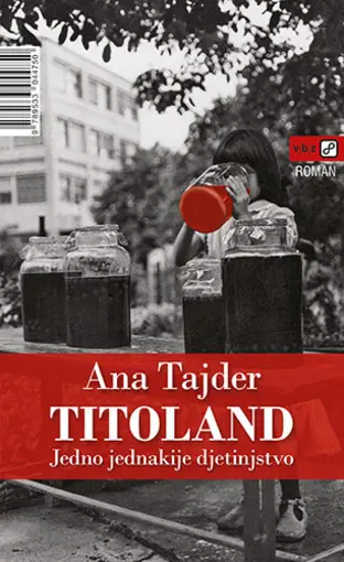 Titoland, Tajder, Ana