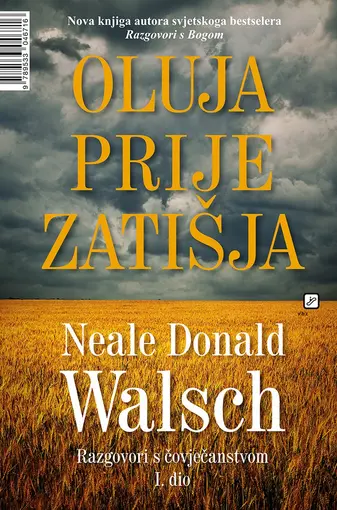 Oluja prije zatišja, Walsch, Neale Donald