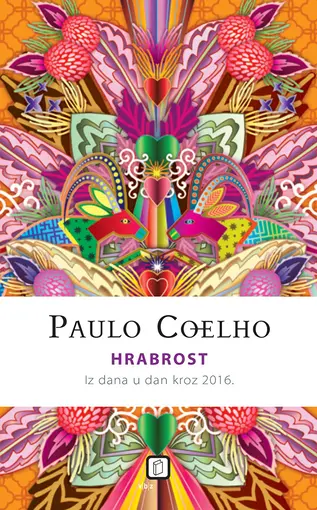 Hrabrost iz dana u dan kroz 2016., Coelho, Paulo