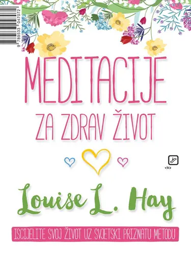 Meditacije za zdrav život, Hay, Louise L.