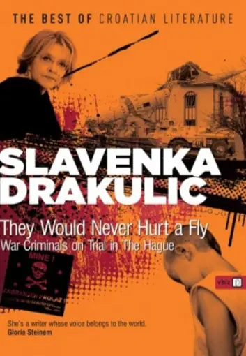 They Would Never Hurt a Fly, Drakulić, Slavenka