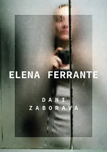 Dani zaborava, Elena Ferrante