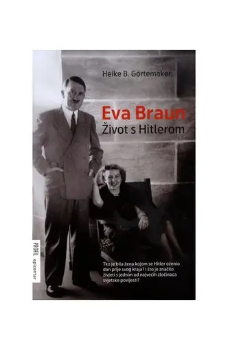 Eva braun - život s Hitlerom, Heike B.Gortemarker