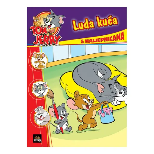Tom i Jerry - Luda kuća, slikovnica s naljepnicama, Grupa autora