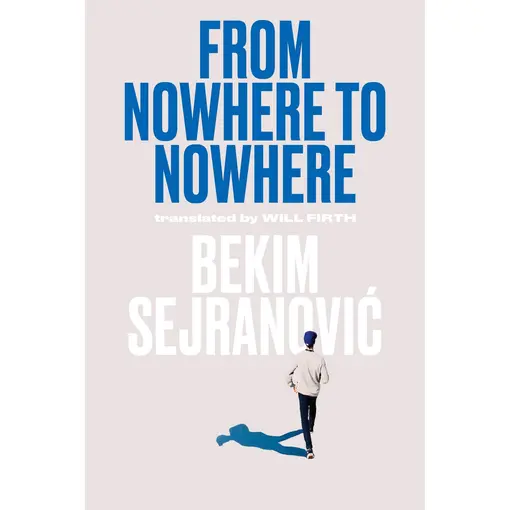 From nowhere to nowhere, Bekim Sejranović