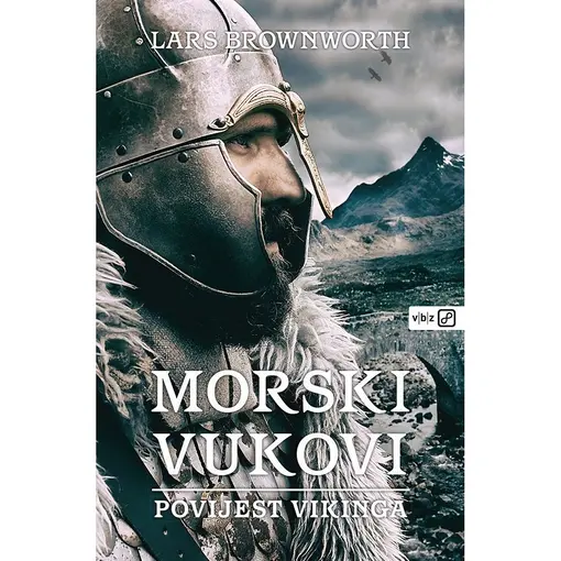 Morski vukovi - Povijest Vikinga MU, Brownworth , Lars