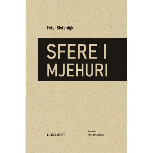 Sfere i mjehuri , Peter Sloterdijk
