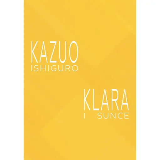 Klara i sunce, Kazuo Ishiguro