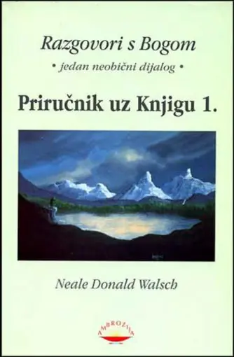 Razgovori s Bogom - Priručnik uz Knjigu 1., Walsch, Neale Donald