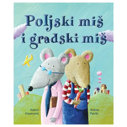 Poljski miš i gradski miš, Kašmir Huseinović, Andrea Petrlik Huseinović