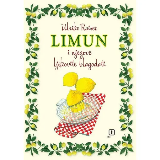 Limun i njegove ljekovite blagodati, Ulrike Raiser