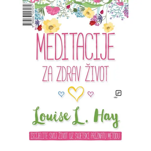Meditacije za zdrav život, Louise Hay