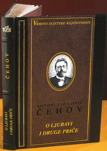 O ljubavi i druga proza - Biblioteka vrhovi svjetske književnosti, Čehov Pavlovič Anton