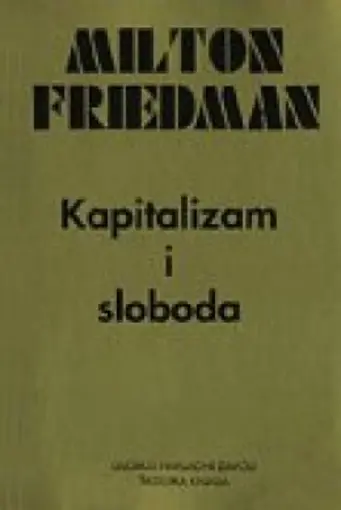 Kapitalizam i sloboda, Friedman Milton