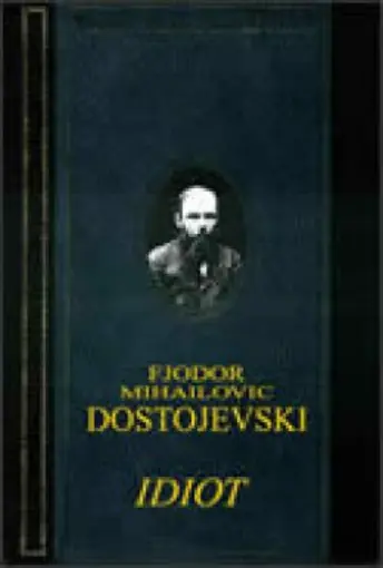 Idiot, Mihajlovič Dostojevski Fjodor