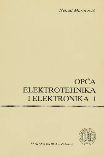 Opća elektrotehnika i elektronika 1 za inženjersku tehnologiju I. dio, Marinović Nenad