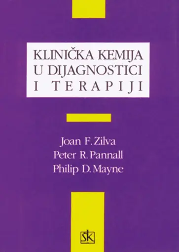 Klinička kemija u dijagnostici i terapiji, Zilva Joan F., Pannall Peter R., Mayne Philip D.