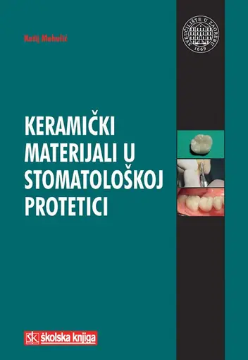 Keramički materijali u stomatološkoj protetici, Mehulić Ketij