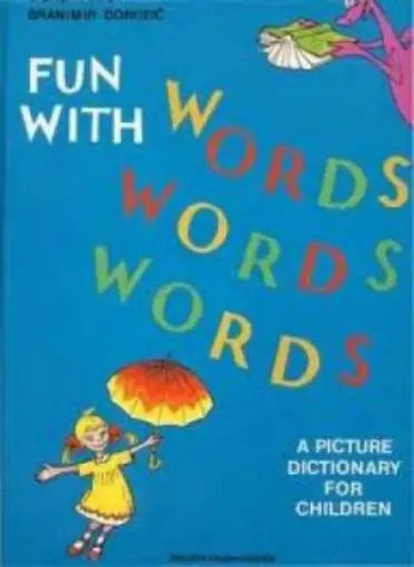 Fun with words- A picture dictionary for children, Anić Višnja