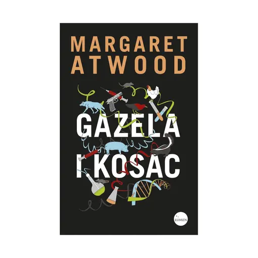 Gazela i kosac , Margaret Atwood