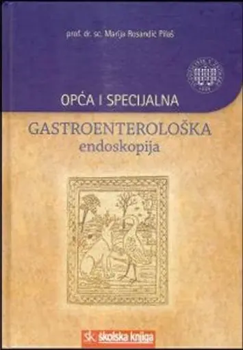 Opća i specijalna gastroenterološka endoskopija, Rosandić-Pilaš Marija