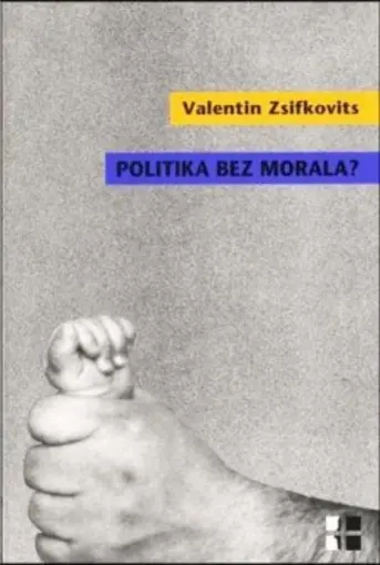 Politika bez morala?, Zsifkovits Valentin