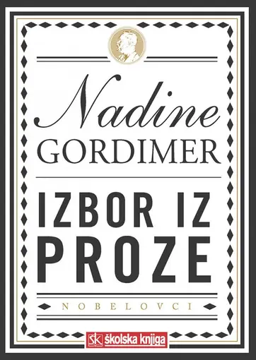 Nadine Gordimer - Nobelova nagrada za književnost 1991. - Izbor iz djela - Roman, priče - broširani uvez, Gordimer Nadine