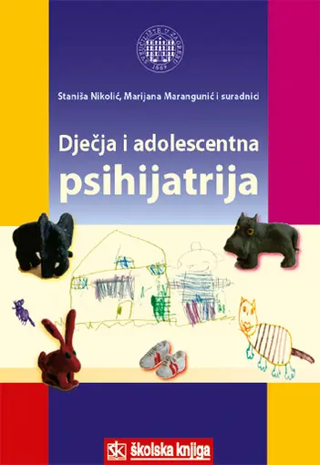 Dječja i adolescentna psihijatrija, Nikolić Staniša, Marangunić Marijana i suradnici