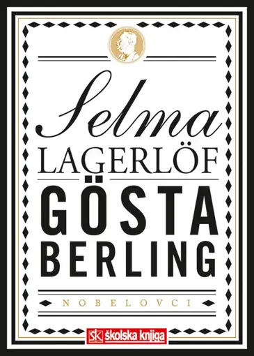 Selma Lagerlöf - Nobelova nagrada za književnost 1909. - Gösta Berling Roman - Tvrdi uvez, Lagerlöf Selma