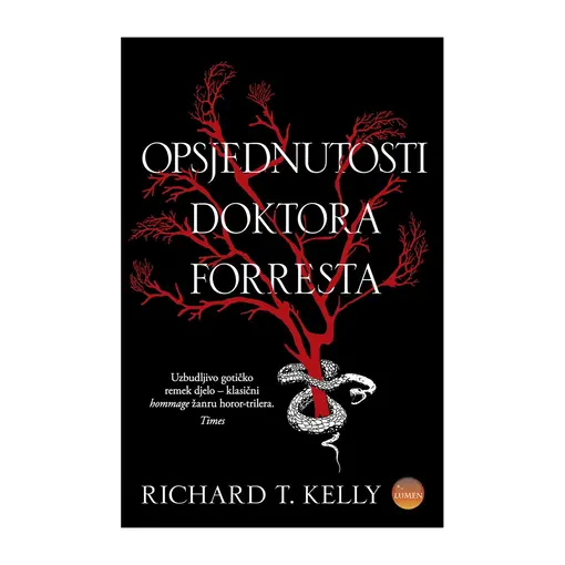 Opsjednutosti doktora Forresta , Richard T. Kelly