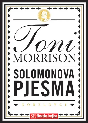 Toni Morrison - Nobelova nagrada za književnost 1993. - Solomonova pjesma roman - tvrdi uvez, Morrison Toni