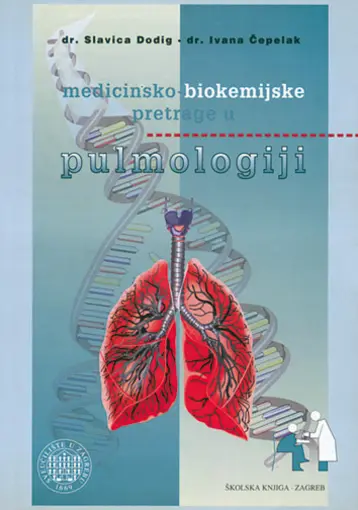 Medicinsko-biokemijske pretrage u pulmologiji, Dodig Slavica, Čepelak Ivana