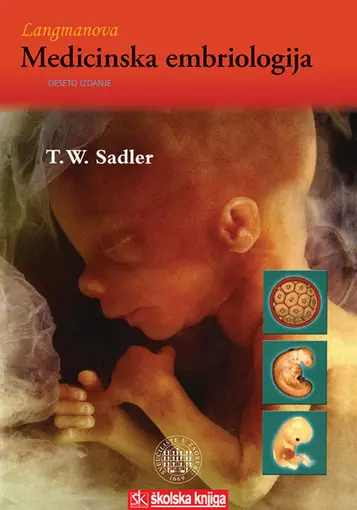 Langmanova medicinska embriologija - 10. izdanje, Sadler W. Thomas