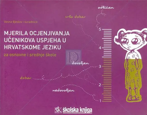 Mjerila ocjenjivanja učenikova uspjeha u hrvatskome jeziku - za osnovne i srednje škole, Bjedov Vesna i suradnice