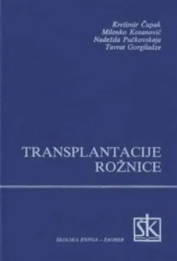 Transplantacija rožnice, Čupak Krešimir, Kosanović Milenko, Pučkovskaja Nadežda, Gorgiladze Tavrat