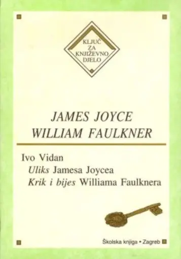Uliks Jamesa Joycea, Krik i bijes Williama Faulknera (romani Struje svijesti), Vidan Ivo