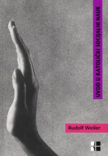 Uvod u katolički socijalni nauk- kratak sustavni prikaz, Weiler Rudolf