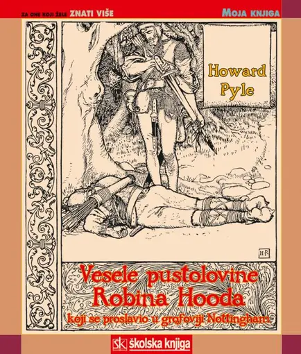Vesele pustolovine Robina Hooda koji se proslavio u grofoviji Nottinghamm, Pyle Howard