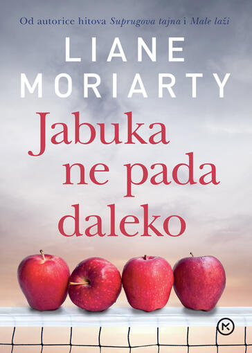 Jabuka ne pada daleko, Liane Moriarty