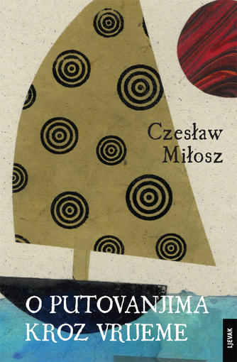 O putovanjima kroz vrijeme, Czesław Miłosz
