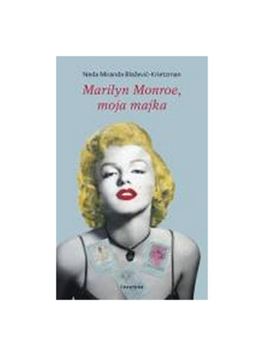 Marilyn Monroe, Moja Majka, Neda Miranda Blažević-Krietzman