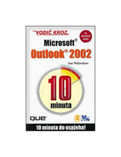 Vodič Kroz Ms Outlook 2002 - 10 Minuta Do Uspjeha, Joe Habraken
